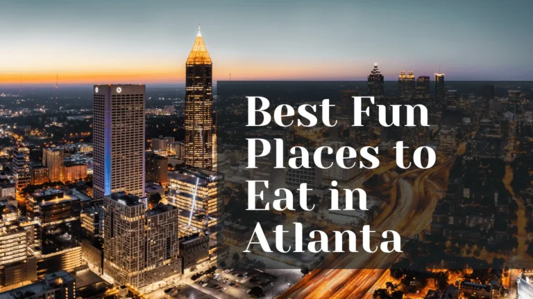 Best Fun Places to Eat in Atlanta
