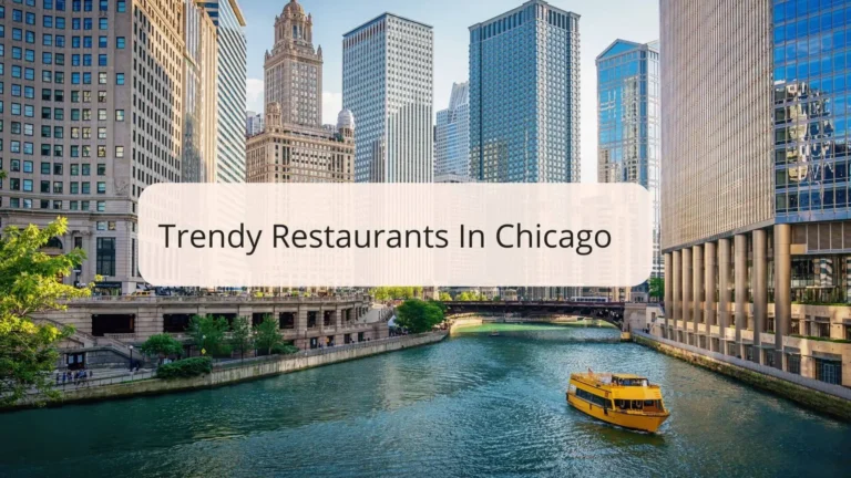 Trendy Restaurants in Chicago