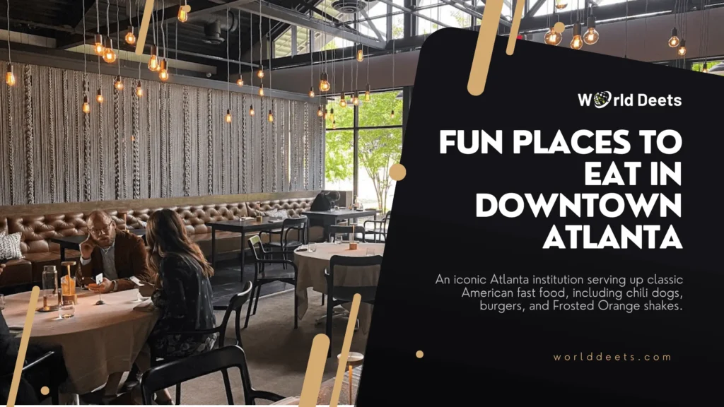 Fun Places to Eat in Downtown Atlanta