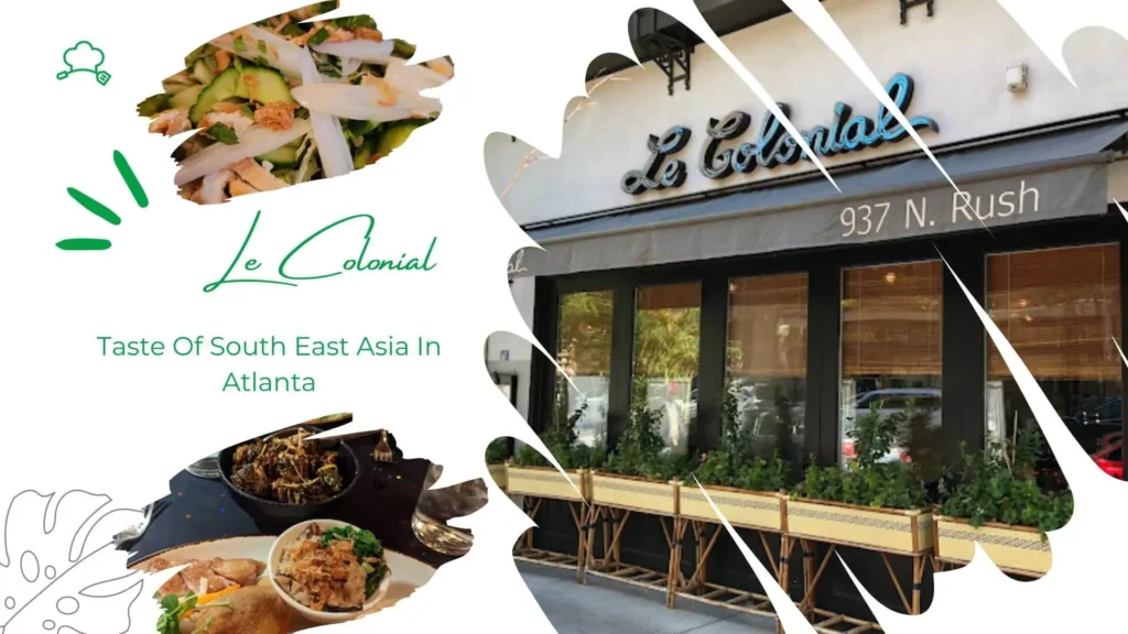 Le Colonial - Trendy restaurants in Atlanta