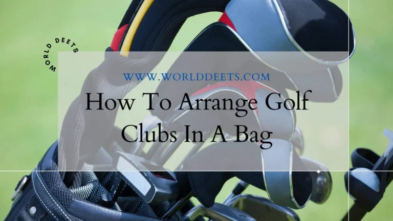 How to arrange golf clubs in a bag for maximum efficiency
