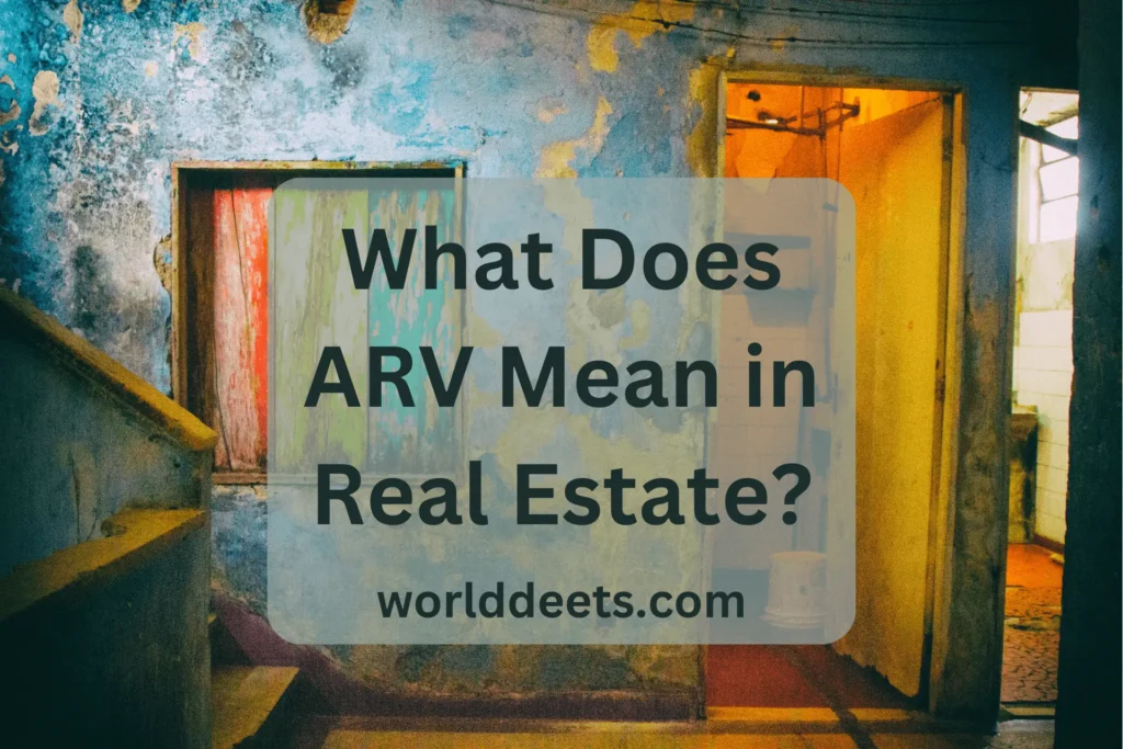 What Does ARV Mean in Real Estate