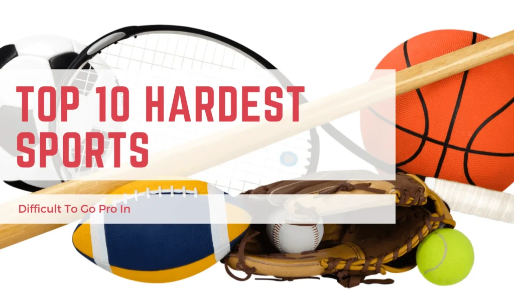 Hardest sports in the world