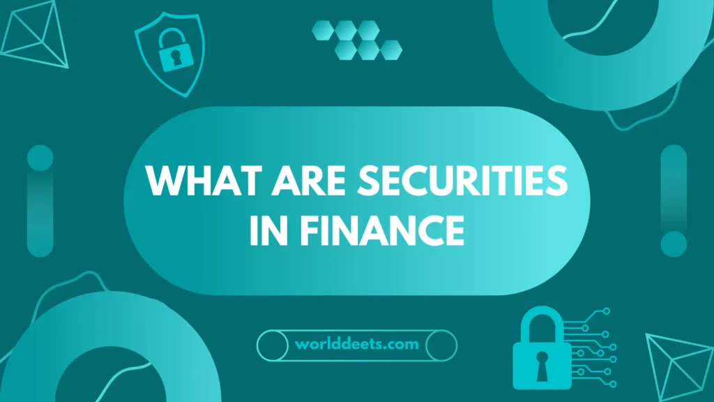 What are Securities in Finance