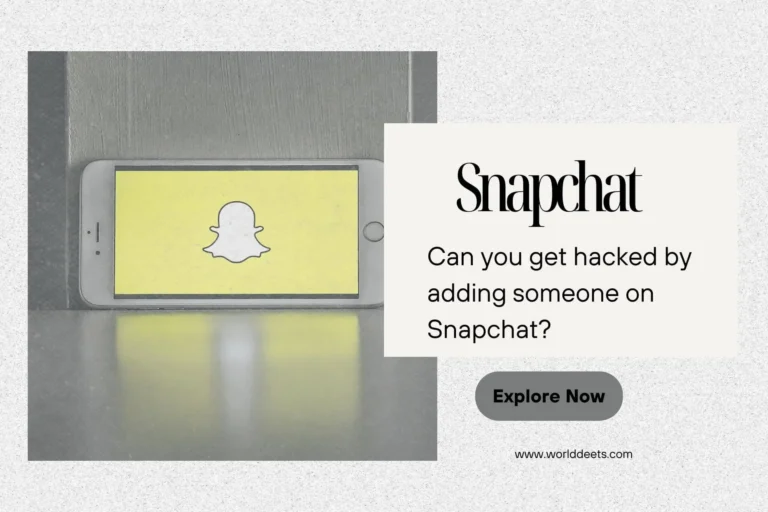 Can you get hacked by adding someone on Snapchat?