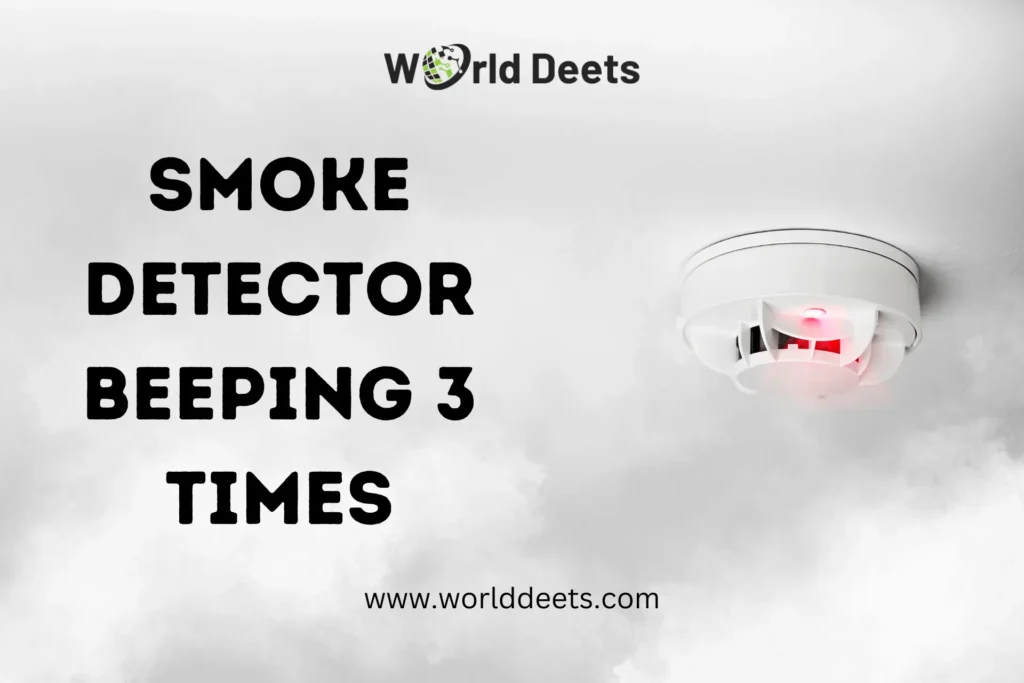 Smoke Detector Beeping 3 Times
