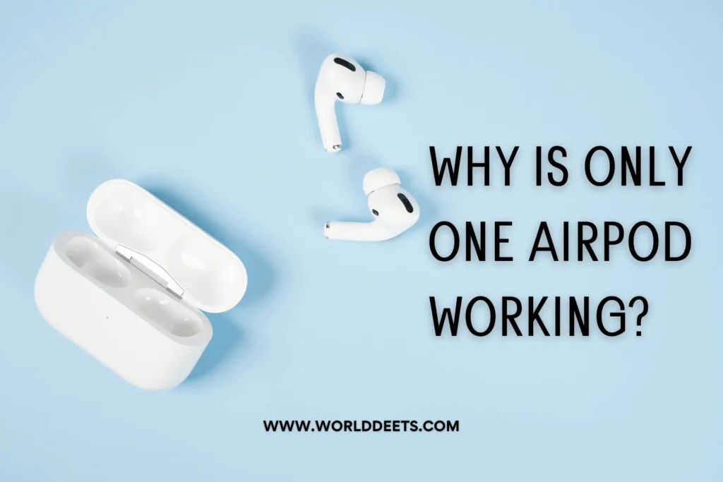 Why Is Only One AirPod Working